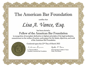American Bar Foundation Certificate | Lisa A Vance Esquire has been elected a Fellow of the American Bar Foundation